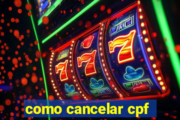 como cancelar cpf